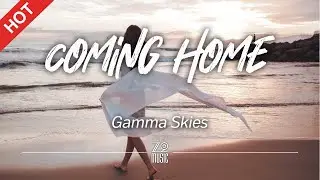Gamma Skies - Coming Home [Lyrics / HD] | Featured Indie Music 2021