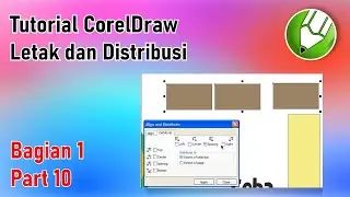 Letak dan Distribusi | Tutorial CorelDraw Bagian 1 Part 10