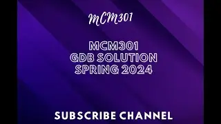 MCM301 GDB SOLUTION SPRING 2024 || MCM301 GDB solution spring 2024