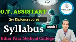 o.t technician course syllabus | o.t assistant course syllabus  operation theater Assistant syllabus