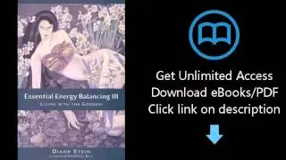 Download Essential Energy Balancing III: Living with the Goddess PDF