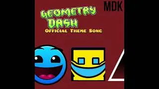 Geometry Dash Official Theme Song-MDK