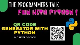 QR code Generator in 3 lines | Fun with Python | The Programmers Talk