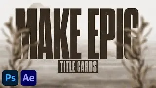 How To edit EPIC Title Cards For YouTube (Adobe After Effects and Photoshop Tutorial)