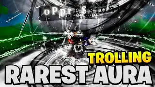 Trolling With OPPRESSION (RAREST AURA) In Sol's RNG
