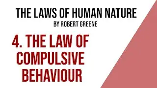 The Law of COMPULSIVE BEHAVIOUR: the fourth laws of human nature by Robert Greene