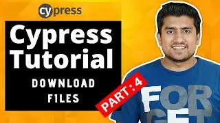 Cypress Tutorial For Beginners : Part 4 ( Cypress Download File )