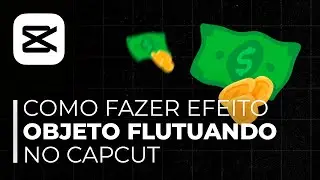 Como fazer EFEITO FLUTUANTE no CAPCUT (Efeito PÊNDULO)