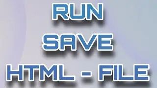 CREATE SAVE RUN HTML FILE in 60sec - 2022 #1 