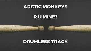 Arctic Monkeys - R U Mine? (drumless)