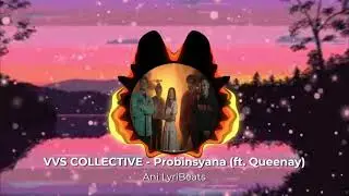 VVS Collective - PROBINSYANA (starring QUEENAY) ft. Queenay [Ani Lyribeats]