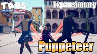 遠隔操作の天才操り師「Puppeteer」使ってみた【Expansionary 】TABS 【Totally Accurate Battle Simulator】