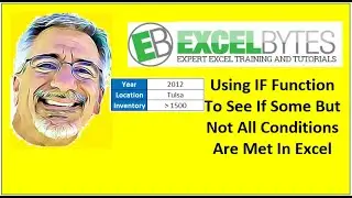 Using IF Function To See If Some But Not All Conditions Are Met In Excel