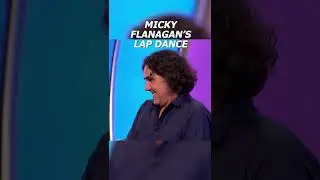 Micky Flanagan's Fabulous Lap Dance 🕺 | 