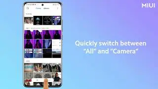 Switch between "All" and "Camera" to find the photo or video you want more quickly. 📷 #miui