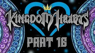 Best Friends Play Kingdom Hearts - Final Mix - HD ReMIX (Part 16)