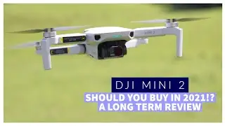 DJI MINI 2 | Should you buy in 2021!? A Long Term Review!
