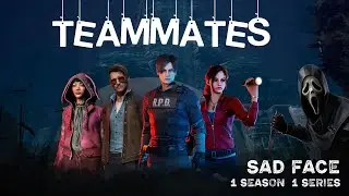 Сериал «ТИММЕЙТЫ». 1 сезон 1 серия / Dead by Daylight.