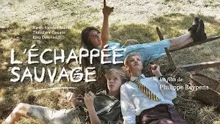 L'Échappée sauvage | Full film