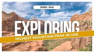 Jebel Jais: UAE’s Highest Peak | Experiencing Sunrise