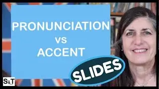 PRONUNCIATION vs ACCENT - Slides  