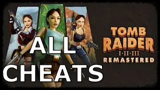 Tomb Raider I-III REMASTERED | ALLE CHEATS (Alle Waffen, Level Skip & Lara Explodiert)
