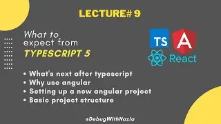 What's next after typescript 5 | Angular 15 | Absolute Beginners to Advance Course | Lecture 9