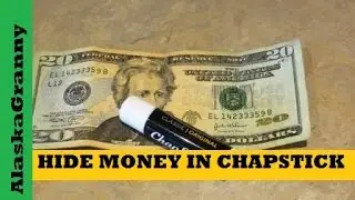Hide Money In Chapstick Tube- Places to Hide Things