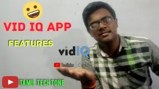 VID IQ APP FEATURES AND USE 👌 | 2021|🔥 TAMIL TECH TONE 🔥