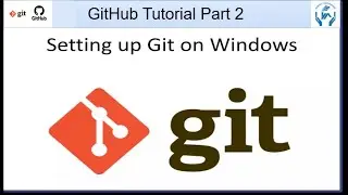 GitHub Tutorial P2 | GitHub Setup configuration | Git & GitHub  in English | GitHub Commands