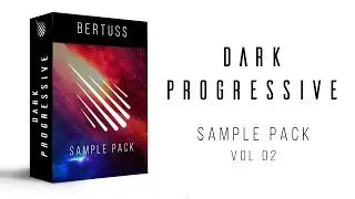 FREE DARK PROGRESSIVE SAMPLE PACK 02 + FLP [By Bertuss]