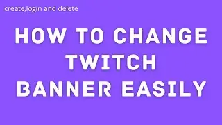 How to Change twitch banner easily