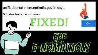 EPF e-Nomination Error Fixed!! How to fix 