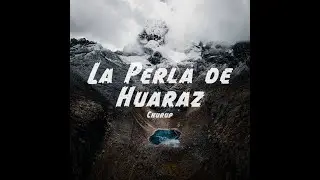 La Perla de Huaraz. Laguna Churup