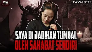 PARAH BANGET SIH INI!! OM SAYA DI GUNA-GUNA OLEH SAHABAT SENDIRI DAN SAYA DI JADIKAN TUMBAL!!!