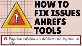 ahrefs Fix Issues On-Page SEO | Page has Nofollow outgoing internal links إصلاح مشاكل السيو الداخلي
