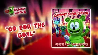 Go For The Goal [AUDIO TRACK] Gummibär The Gummy Bear