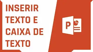 Como inserir texto e caixa de texto no PowerPoint | Dica Rápida #5