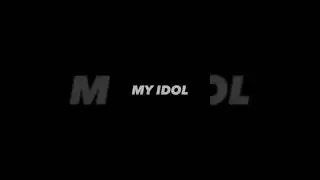 my idol