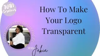 How To Make Your Logo Transparent