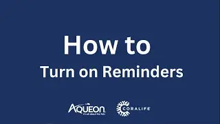 How to Turn on Reminders? - Aqueon BlueIQ