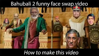 Bahubali 2 funny face swap video | How to make this video on pc | Short tutorial
