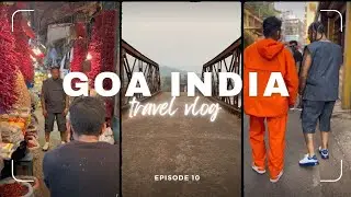 Living in Goa: A Borim Bridge & Gandhi Market 