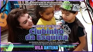 CLUBINHO DA ESQUINA visita VILA ANTENA