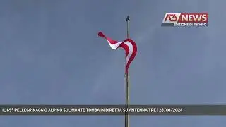 IL 65° PELLEGRINAGGIO ALPINO SUL MONTE TOMBA IN DIRETTA SU ANTENNA TRE | 28/08/2024