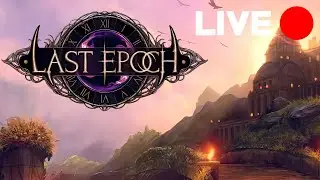 Last Epoch | New 0.9 Convergence - LIVE