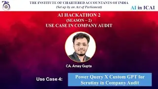Hackathon 2: Season 2-UC 4 | Power Query X Custom GPT for Scrutiny in Company Audit | CA. Amay Gupta
