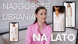7 ubrań, których już nie kupuję na lato