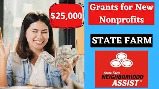 Grants for New Nonprofits: State Farm Neighborhood Assist
