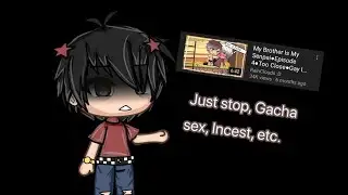 stop the gacha sex. ☆ {no private cuz y not}